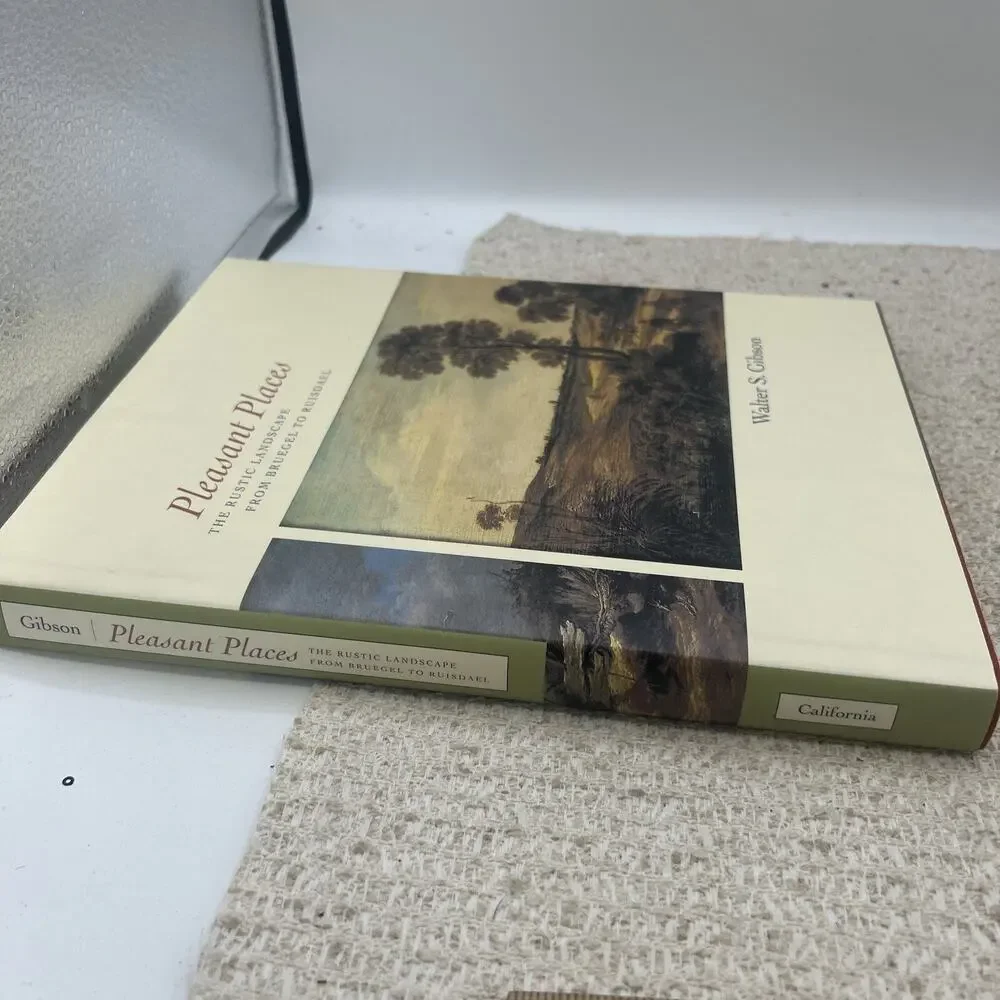 Pleasant Places : Rustic Landscape from Bruegel to Ruisdael Walte